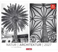 Natur - Architektur Kalender 2027: Architektonische Inspiration aus der Natur: beeindruckende Gegenüberstellungen in Schwarz-Weiß. Großer Wandkalender im Format 55 x 46 cm