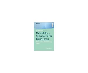 Natur-Kultur-Verhältnisse Bei Bruno Latour