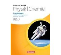 Natur Und Technik - Physik/Chemie 9./10. Schuljahr. Schülerbuch. Grundausgabe Mit Differenzierungsangebot Nordrhein-Westfalen