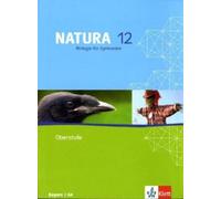 Natura Biologie 12. Ausgabe Bayern: Schulbuch Klasse 12 (Natura Biologie (Poche)