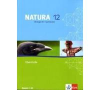 Natura - Biologie Für Gymnasien Ausgabe Für Bayern. G8. Schülerband 12. Schuljahr