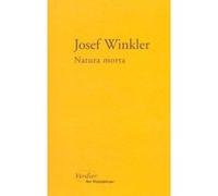 Natura morta Josef Winkler (Auteur), Bernard Banoun (Traduction)