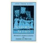Natural Allies: Women's Associations in American History Scott, Anne Firor (Auteur)