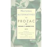 Natural Alternatives to Prozac Michael T. Murray (Auteur)