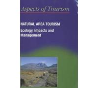 Natural Area Tourism: Ecology, Impacts And Management