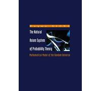 Natural Axiom System Of Probability Theory, The: Mathematical Model Of The Random Universe
