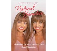 Natural Beauties: Homemade Wellness Tips from Head to Toe