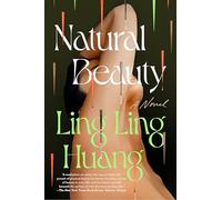 Natural Beauty: A Novel
