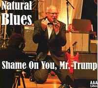 Natural Blues - Shame On You Mr. Trump (Maxisingle)