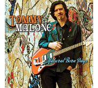 Tommy Malone – Natural Born Days – CD