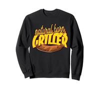 Natural Born Griller - BBQ Grillmeister Grillen Sweatshirt