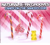 Natural Born Grooves - Candy on The Dancefloor [Import]