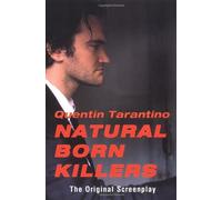 Natural Born Killers: The Original Screenplay by Tarantino, Quentin (2000) Paperback