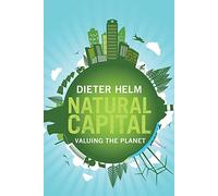 Natural Capital: Valuing Our Planet