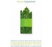 Natural Capitalism Amory B. Lovins, L. Hunter Lovins, Paul Hawken (Auteur)