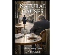 Natural Causes: She's Already Gone