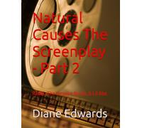 Natural Causes The Screenplay - Part 2: Rabbi, The Hospice Nurse, & Lil Abe