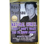 [(Natural Cures 'they' Don't Want You to Know About)] [By (author) Kevin Trudeau] published on (June, 2005)