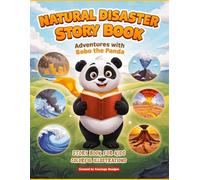 Natural Disaster Story Book for Kids with 12 Chapters: Adventures with Bobo the Panda Story Book with Colorful High Quality Illustrations | Large Print - 8.5 x 11 inch Story telling for Children