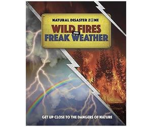 Natural Disaster Zone: Wildfires And Freak Weather