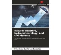 Natural disasters, hydrometeorology, and civil defense: The synergy between science and operations to save lives