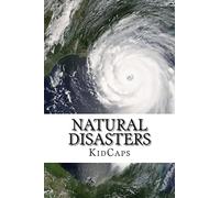 Natural Disasters: Understanding Weather Just for Kids!