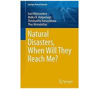 Natural Disasters, When Will They Reach Me?