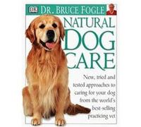 Natural Dog Care Bruce Fogle (Auteur)