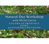 Natural Dye Workshop with Michel Garcia "Colors of Provence Using Sustainable Methods"