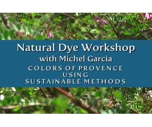 Natural Dye Workshop with Michel Garcia "Colors of Provence Using Sustainable Methods"