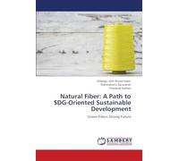 Natural Fiber: A Path to SDG-Oriented Sustainable Development: Green Fibers Strong Future