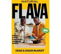 Natural Flava : Recettes caribéennes rapides et faciles à base de plantes