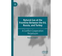 Natural Gas At The Frontline Between The Eu, Russia, And Turkey
