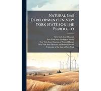 Natural Gas Developments In New York State For The Period...to