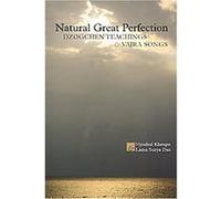 Natural Great Perfection Nyoshul Khenpo, Surya Das (Auteur)