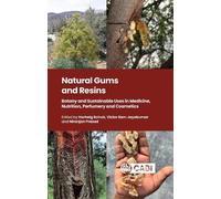 Natural Gums and Resins: Botany and Sustainable Uses in Medicine, Nutrition, Perfumery and Cosmetics