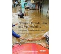 Natural Hazards Risk and Vulnerability by Roanne van Voorst Roanne University Of Amsterdam And Iss The Hague Van Voorst, The Netherlands (Auteur)