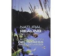 Natural Healing 2: La Curacion Del Stress Por la