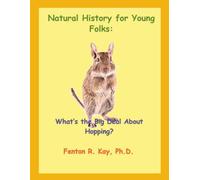 Natural History for Young Folks:: What's the Big Deal About Hopping?