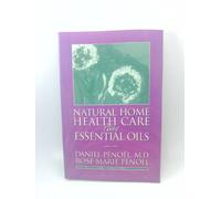 Natural Home Health Care Using Essential Oils