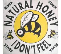 NATURAL HONEY - I Don't Feel (Remix)