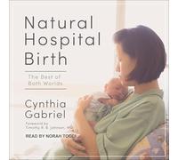 Natural Hospital Birth: The Best of Both Worlds