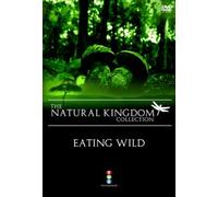 Natural Kingdom- Eating Wild [DVD]
