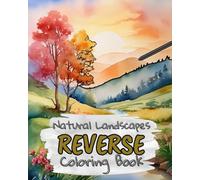 Natural Landscapes Reverse Coloring Book for Kids, Teens and Adults: Draw The Lines and Stay Calm, 40 Watercolor Patterns