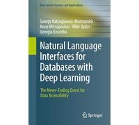 Natural Language Interfaces for Databases with Deep Learning: The Never-Ending Quest for Data Accessibility