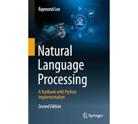 Natural Language Processing: A Textbook With Python Implementation