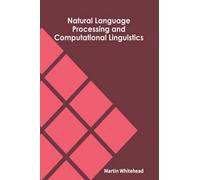 Natural Language Processing And Computational Linguistics