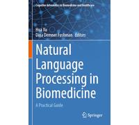 Natural Language Processing in Biomedicine: A Practical Guide