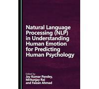 Natural Language Processing (NLP) in Understanding Human Emotion for Predicting Human Psychology