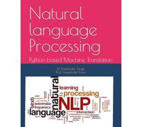 Natural language Processing: Python based Machine Translation